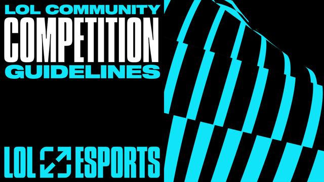 LoL Esports Community Competition Guidelines